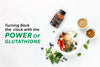 L-Glutathione: The Smart Food for Skin Brightening and Detoxification